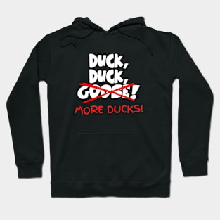 Duck, Duck, MORE DUCKS! Hoodie